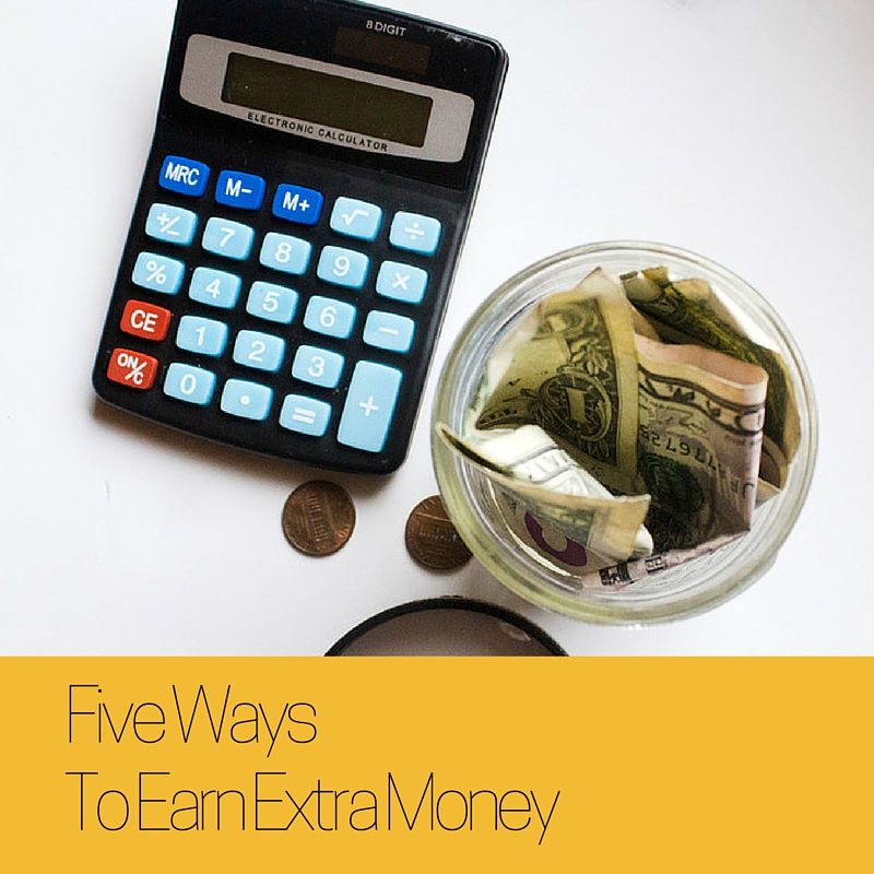 Five Ways To Earn Extra Money